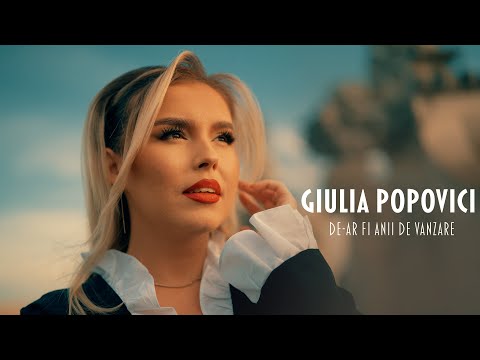 Giulia Popovici - De-ar fi anii de vanzare (Video Oficial)