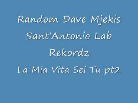 Mjekis Random Dave - La Mia Vita Sei Tu pt2