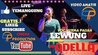 Download lagu ADELLA LIVE TEMANGGUNG ~ LEWUNG ADELLA  - VOC. NURMA PAIJAH KDI -  OM ADELLA 2019 mp3 Download lagu ADELLA LIVE TEMANGGUNG ~ LEWUNG ADELLA  - VOC. NURMA PAIJAH KDI -  OM ADELLA 2019 mp3