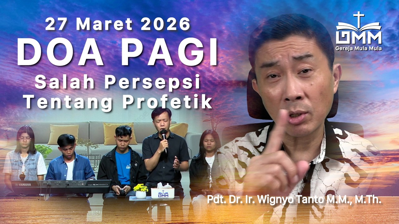 DOA PAGI | Salah Persepsi Tentang Profetik – 27 Maret 2026 | Ps. Wignyo Tanto