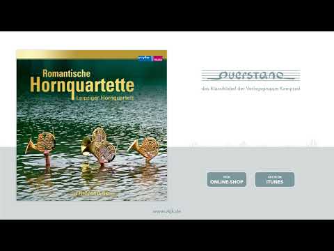 Constantin Homilius - "Quartett B-Dur - Presto" taken from the CD: "Romantische Hornquartette"