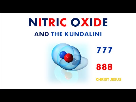 NITRIC OXIDE  and The Kundalini -- Christ Jesus 777 888