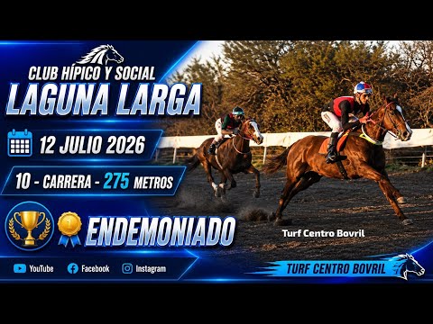 Club Hípico Y Social Laguna Larga 12/07/2026 . 10°Carrera  DIST:275  METROS 🥇 Endemoniado 