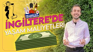İngiltere'de yaşam maliyetleri nasıl?