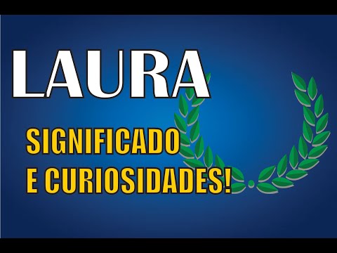 Vídeo: Significado do nome Laura: perguntas e respostas