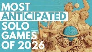 Top 10 Anticipated Solo Board Games for 2026