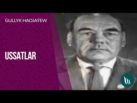 "Ussatlar" gepleshigi - Gullyk Hojayew | 2019