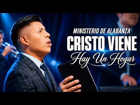 Hay un Hogar - Ministerio de alabanza Cristo Viene (Video Oficial) - 2026