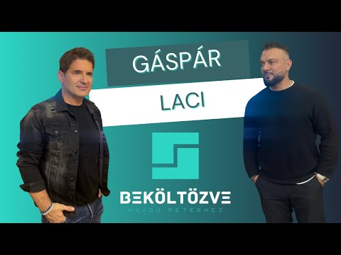 Beköltözve Hajdú Péterhez: Gáspár Laci