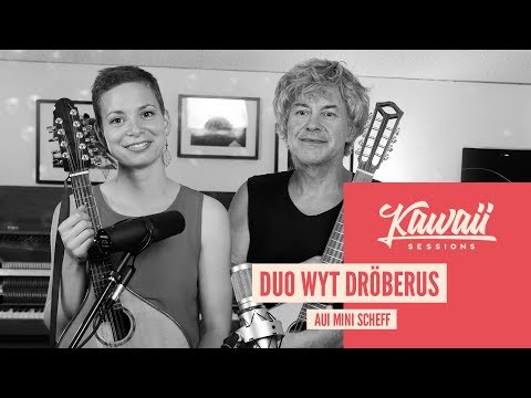 Kawaii Session w/ Duo Wyt Dröberus - Aui Mini Scheff