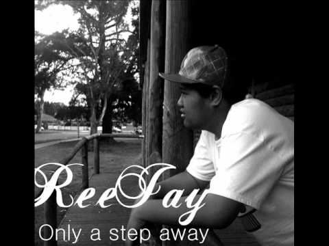 Ree Jay-Only a step away