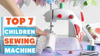 7 Best Sewing Machine for Children: Top Picks for Young Sewers