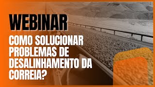 Como Solucionar Problemas de Desalinhamento da Correia?