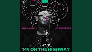 140 On The Highway Music Video