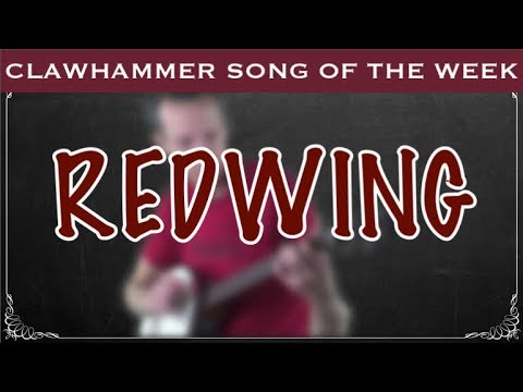Clawhammer Banjo - Tune (and Tab) of the Week: "Redwing"