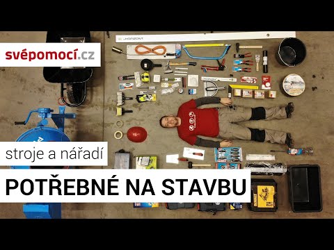 Stroje a nářadí potřebné pro stavbu a rekonstrukci svépomocí