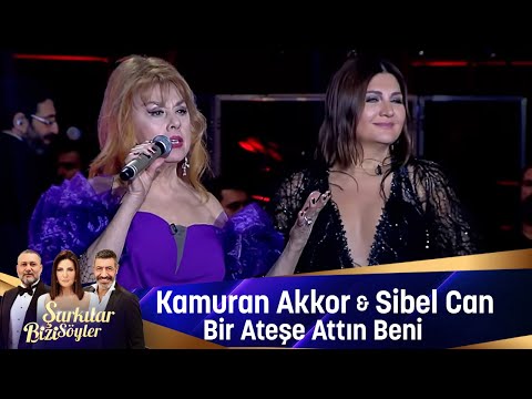 Kamuran Akkor & Sibel Can -  BİR ATEŞE ATTIN BENİ