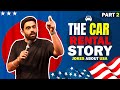 PART 2 - RAHUL DUA IN AMERICA | The HORRORS of RENTING a CAR in USA | StandUp Comedy by Rahul Dua