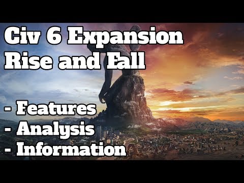 Everything we know about Civ 6 Rise and fall in 15 minutes or less - Civ 6 Rise and Fall information