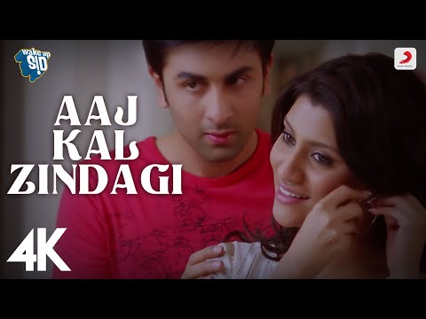 Aaj Kal Zindagi Full Video - Wake Up Sid|Ranbir Kapoor, Konkona Sen|Shankar Mahadevan | 4K