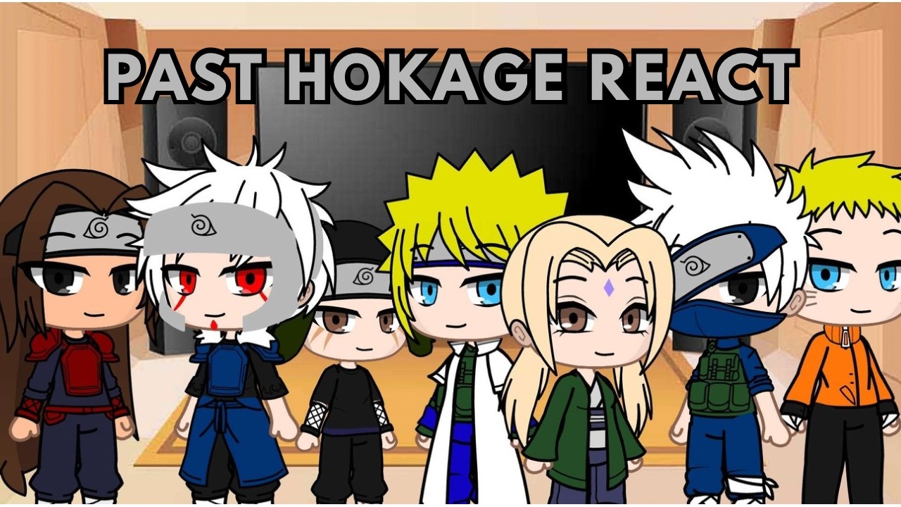 Past Hokage react - Part 2 - 2x