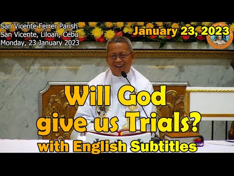 "Will God give us trials?" l January 23, 2023 Homily with English subtitles