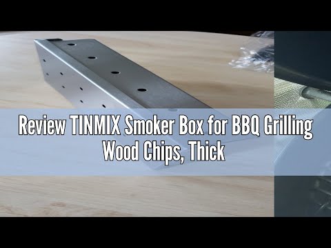 Review TINMIX Smoker Box for BBQ Grilling Wood Chips, Thick Stainless Steel Smoking Box Non-Warp for