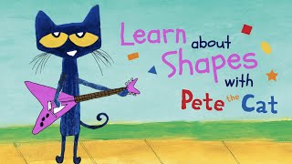 Learn about Shapes with Pete the Cat!