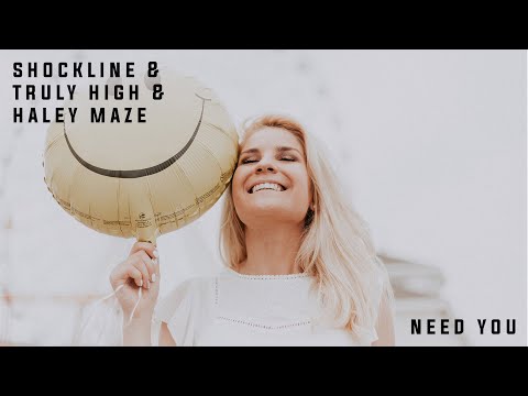 Need You by Shockline x Truly High x Haley Maze [EDM, Pop, Free To Use]