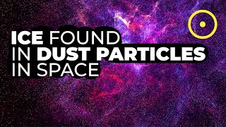 Scientists Find Ice Trapped In Space Dust