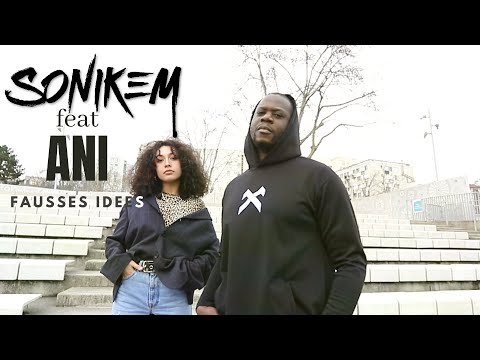 Sonikem feat ANI - Fausses Idées [Official Music Video]