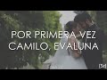 Camilo Evaluna Montaner Por Primera V