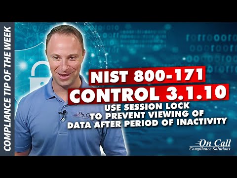 NIST 800-171 Control 3.1.10 - Use session lock to prevent viewing of data after period of inactivity