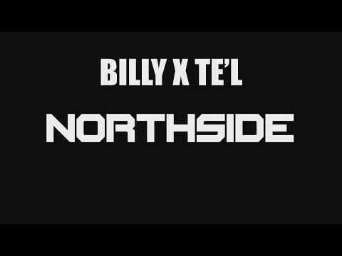 BILLY X TE'L - NORTHSIDE