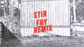 Stir Fry Remix Ray Hunna/ Hugo Tha Great