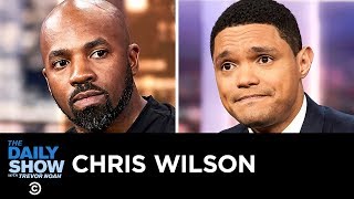 Chris Wilson - “The Master Plan” &amp; Overcoming Adversity After Prison | The Daily Show