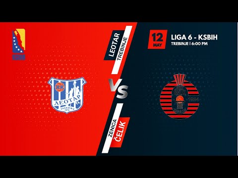 KK Leotar vs OKK Čelik - LIGA 6 - KSBIH - 2020/2021