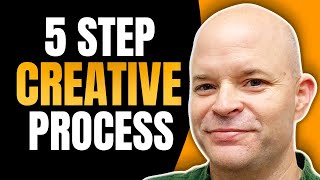 The Creative Process - 5 Steps to Unlock Your Creativity | Coach Sean Smith