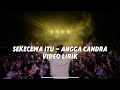 Angga Candra Sekecewa Itu Official Video Lirik