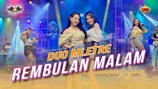Download lagu ARLIDA PUTRI & LALA WIDY - REMBULAN MALAM | Duo Mletre X OM Nirwana mp3