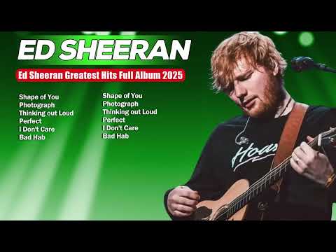 ED SHEERAN ~ 🎵 🎵 Greatest Greatest Hits Full Album 2024 ~ ED SHEERAN Best Songs Collection