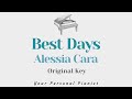 Best Days Alessia Cara Original Key Karaoke Piano Instrumental Cover With Lyrics