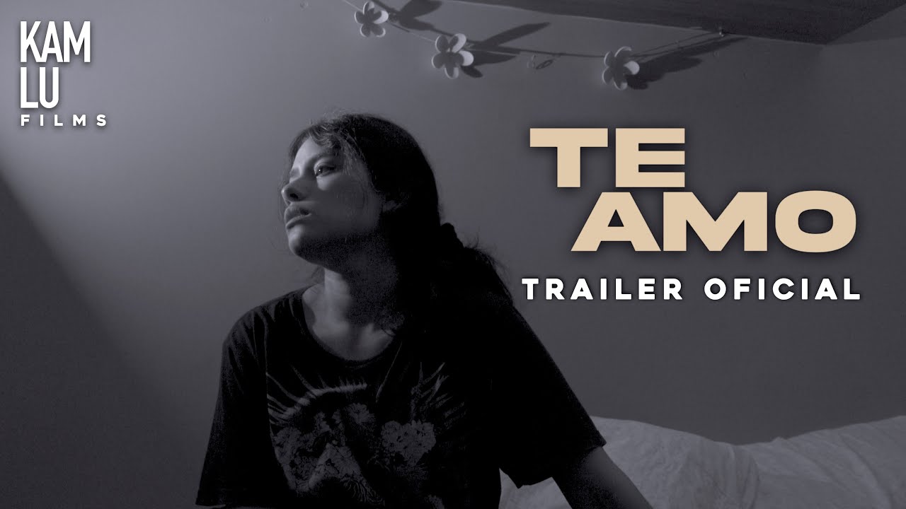 TE AMO - Trailer Oficial