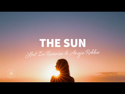 Lost In Reveries & Angie Robba - The Sun (Lyrics)
