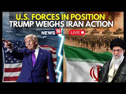 US Vs Iran SHOCKING News LIVE | Trump Weighs Military Action as U.S. Forces Move Into Position