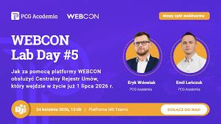 WEBCON Lab Day #5 - Jak za pomocą platformy WEBCON obsłużyć Centralny 