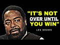 It's Not OVER Until You Win! Your Dream is Possible - Les Brown