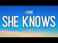 j. cole - she knows [1 Hour] 