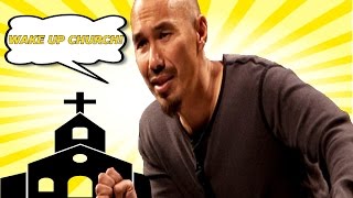 WAKE UP CHURCH! WAKE UP CALL! PROBLEMS IN THE CHURCH! HOUSE OF GOD!- FRANCIS CHAN  sermon