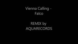 Vienna Calling - Falco (REMIX 2011)